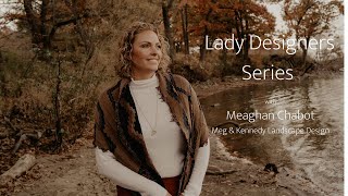 Lady Designer Zoom series with Meaghan Chabot Feb 2021