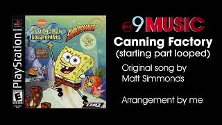 Canning Factory (SpongeBob SquarePants: SuperSponge) - starting part looped