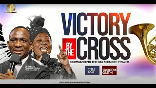 COMMANDING THE DAY MIDNIGHT PRAYER|| VICTORY BY THE CROSS || 11-10-2025