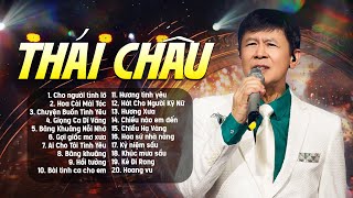 1 Giờ Nghe Thái Châu Thả Hồn Vào Ký ức | Những Tình Khúc Vượt Thời Gian Hay Nhất