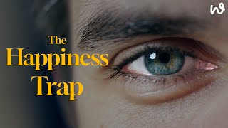 The Happiness Lie You’ve Been Chasing Your Whole Life