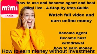 How to use and become agent and host  mimi live - A-Step-By-Step-Guide #mimiliveindia #rikuagency