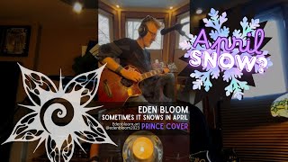 Eden Bloom - Sometimes it Snows in April (Prince Cover)