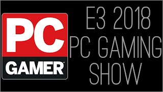 『RSS』E3 2018 - PC Gaming Show