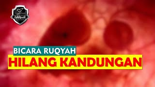RUQYAH JANIN HILANG DALAM KANDUNGAN