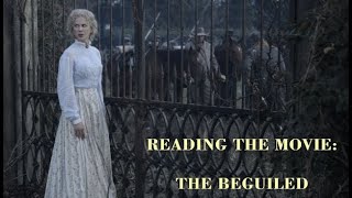 READING THE MOVIE | THE BEGUILED BY THOMAS CULLINAN