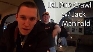 IRL Pub Crawl w/ Jack Manifold | AverageArchive