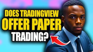 Does Tradingview Have Paper Trading | Does Tradingview Offer Paper Trading