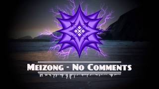 Meizong - No Comments [Electro/House]