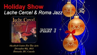 Lache Cercel & Roma Jazz - HOLIDAY SHOW part I