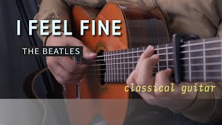 I Feel Fine - The Beatles | Classical Guitar Arrangement (TAB + Sheet Music)