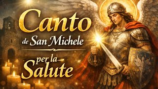 CANTO DI SAN MICHELE PER LA SALUTE #sanmichelearcangelo