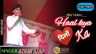 HAAL KYA ❤️❤️ KA NA POOCHO SANAM ||Azhar Azad||#Rakesh_Entertainment
