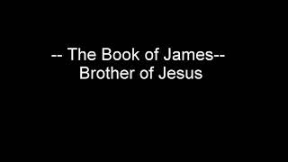 What did Jesus teach to those closest to him? The Book of James, Brother of Jesus ( All Must Hear)