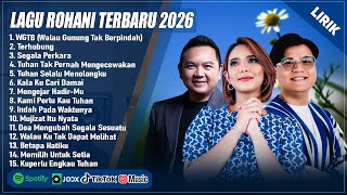 LAGU ROHANI SIDNEY MOHEDE, YESHUA ABRAHAM & PUTRI SIAGIAN FULL ALBUM PILIHAN TERBAIK 2026 (LIRIK)