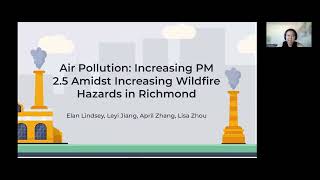 Air Pollution: Increasing PM 2.5 Amidst Increasing Wildfire Hazards - Lisa Zhou