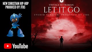 New Christian Hip-Hop November 2021- Let It Go (Studio Version) Ft. JTBS