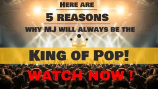 Here Are 5 Reasons MJ - KING OF POP