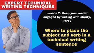 Where to place the subject and verb in a technical writing sentence
