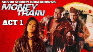 Money Train (1995) Movie Review, ACT 1