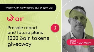 3air weekly AMA, 26th January 2022 @5pm CET