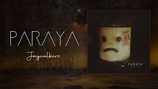 Paraya - Jaywalkers (Lyrics Video)