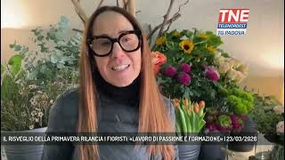 IL RISVEGLIO DELLA PRIMAVERA RILANCIA I FIORISTI: «LAVORO DI PASSIONE E FORMAZIONE» | 23/03/2026