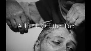 A Little Off the Top