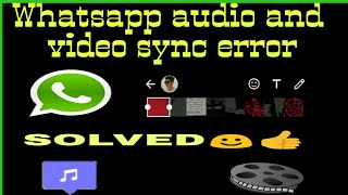 Whatsapp audio and video sync error|how to fix audio/video out of sync|lengthy video to whatsapp