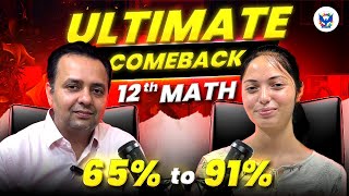 Mannat | Class 12th | Journey from 65% to 91%  | The Ultimate Maths Comeback |