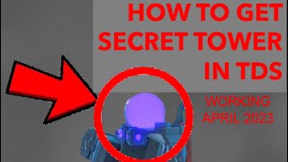 HOW TO GET SECRET TOWER IN TDS (WORKING APRIL 2023)