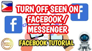 TURN OFF SEEN ON FACEBOOK MESSENGER