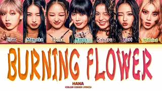 HANA "Burning Flower" | Color Coded Lyrics (by Yeontani Jap/Rom/Eng)