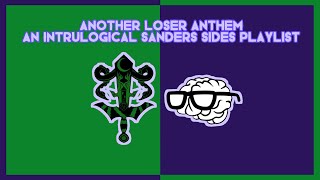 Another Loser Anthem - An Early 2000s Sanders Sides Playlist (Intrulogical)