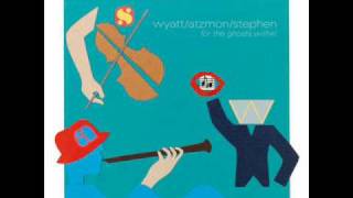 Wyatt, Atzmon, Stephen - What A Wonderful World