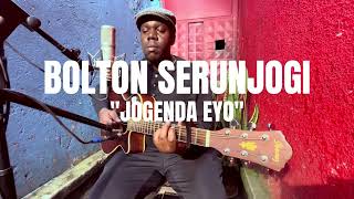 Bolton Serunjogi - "Jogenda eyo" (Live from Uganda 🇺🇬 🇺🇬 🇺🇬 )