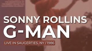Sonny Rollins - G Man (Live In Saugerties, NY/1986) (Official Audio)