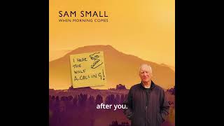Sam Small - "I Hear The Wolf A-calling": A Man's Lament For A Cheating Girlfriend