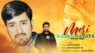 Meri Rajkumariye | New Pahari Status | Mehar Rahi |Novin Joshi NJ | Sanju Psyco