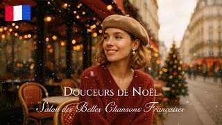Relaxing French Songs for a Peaceful Christmas🎄Douceurs de Noël | Lyrics 🇫🇷