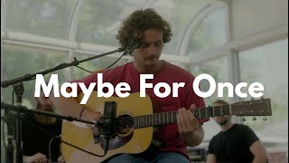 Evan Honer - Maybe For Once (Live from the Cloverdale House)