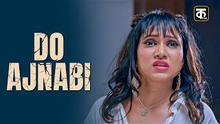 Do Ajnabi New Episode 3 Part 2 | New Hindi Webseries Of 2025 | Kutingg New Webseries