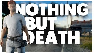 Nothing but DEATH! - PlayerUnknown's battlegrounds gameplay