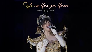 Ana Victoria - Yo No Lloro Por Llorar (En vivo desde el Siempre Te Amaré Tour)