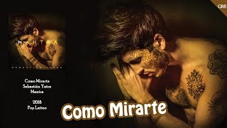 Sebastian Yatra - Como Mirarte letra