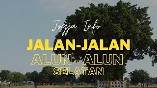 Jogja Info Jalan Jalan | Alun - Alun Selatan Jogja (Alkid)