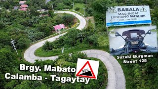 SNAKE ROAD | Brgy. Mabato | TAGAYTAY CALAMBA with Drone Shots | SUZUKI BURGMAN STREET 125