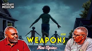 WEAPONS (2025) | The MM Mini-Review