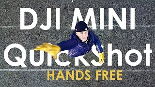 DJI Mavic Mini QuickShot Modes - Fly hands free 🖐