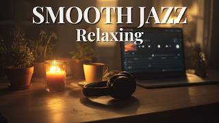 Smooth Jazz - & Soul R&B Best Smooth Instrumental Music for  Focus Sessions & Relaxation 🎷